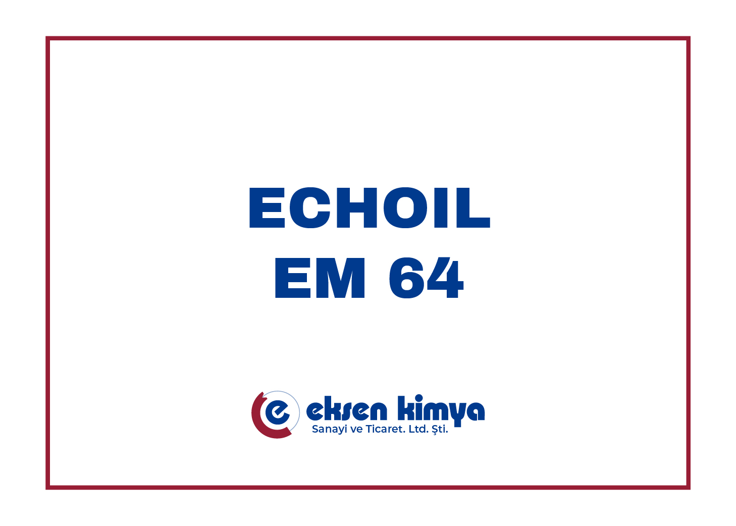 ECHOIL EM 64 - Alkali Yağ Alma